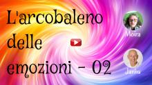 ? L'Arcobaleno delle Emozioni - Episodio 02 - Si risale ?